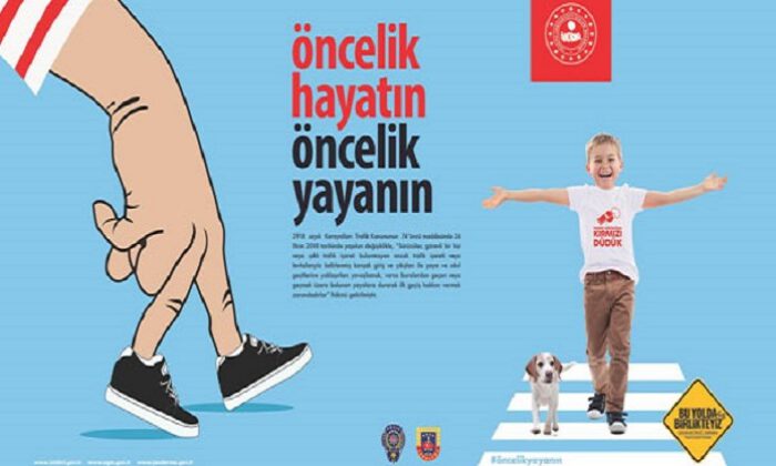 “Öncelik Hayatın, Öncelik Yayanın”