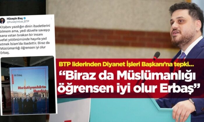 BTP lideri Baş’dan Diyanet’e ‘hutbe’ tepkisi