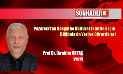 Pazarcık’tan Sosyal ve Kültürel Esintileri için Düğünlerin Yeri ve Öğrettikleri