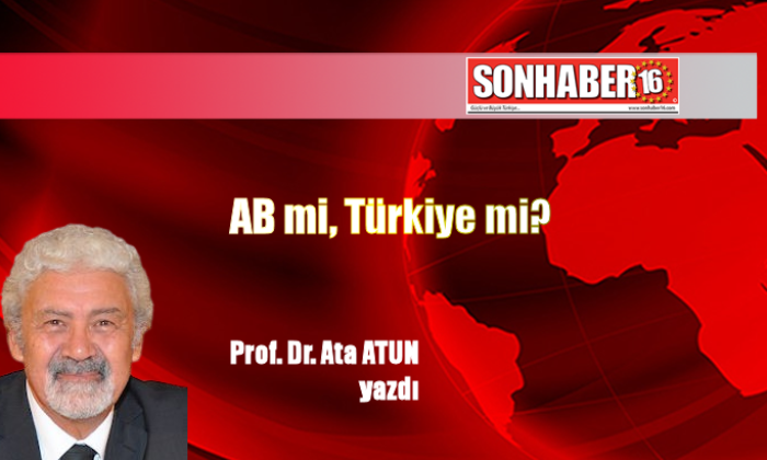 AB mi, Türkiye mi?